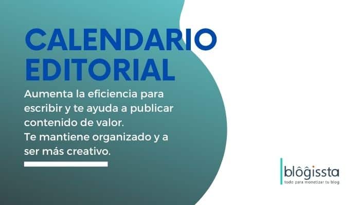 Ventajas de tener un calendario editorial para tu blog.